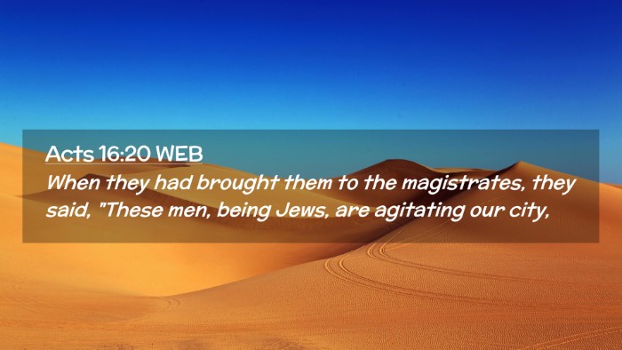 Picture 02 - Acts 16:20 WEB Desktop Wallpaper - When they had brought them to the magistrates, - Desktop Bible Verse Wallpaper
