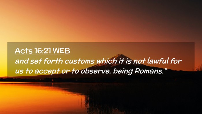 Picture 02 - Acts 16:21 WEB Desktop Wallpaper - and set forth customs which it is not lawful for - Desktop Bible Verse Wallpaper