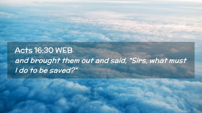 Picture 02 - Acts 16:30 WEB Desktop Wallpaper - and brought them out and said, 