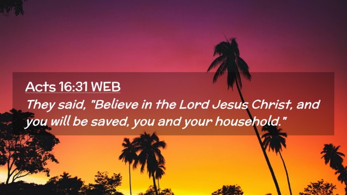 Picture 02 - Acts 16:31 WEB Desktop Wallpaper - They said, 