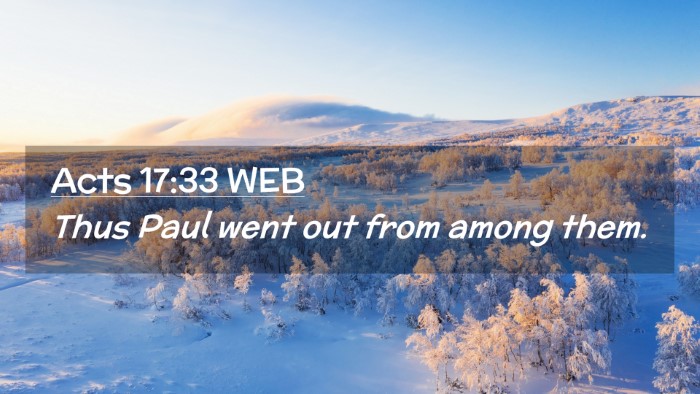 Picture 02 - Acts 17:33 WEB Desktop Wallpaper - Thus Paul went out from among - Desktop Bible Verse Wallpaper