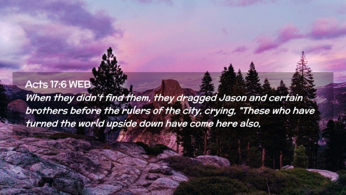 Picture 02 - Acts 17:6 WEB Desktop Wallpaper - When they didn't find them, they dragged Jason - Desktop Bible Verse Wallpaper