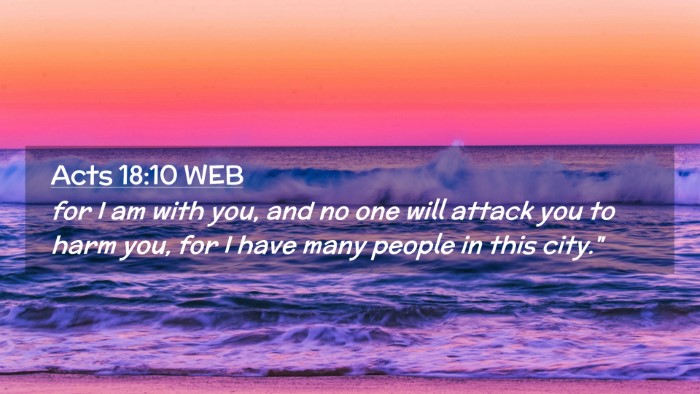 Picture 02 - Acts 18:10 WEB Desktop Wallpaper - for I am with you, and no one will attack you to - Desktop Bible Verse Wallpaper