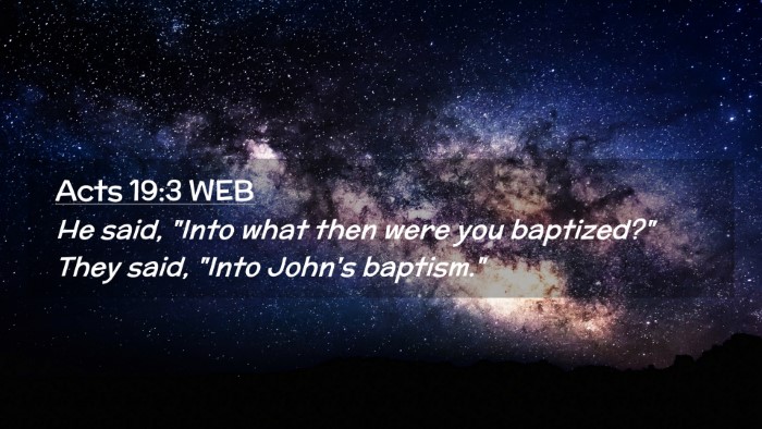 Picture 02 - Acts 19:3 WEB Desktop Wallpaper - He said, 