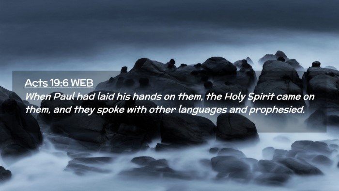 Picture 02 - Acts 19:6 WEB Desktop Wallpaper - When Paul had laid his hands on them, the Holy - Desktop Bible Verse Wallpaper
