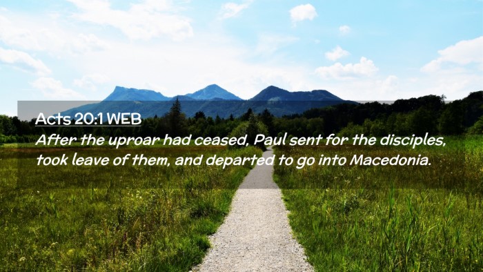 Picture 02 - Acts 20:1 WEB Desktop Wallpaper - After the uproar had ceased, Paul sent for the - Desktop Bible Verse Wallpaper