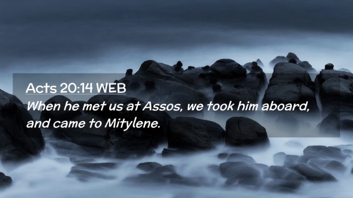 Picture 02 - Acts 20:14 WEB Desktop Wallpaper - When he met us at Assos, we took him aboard, and - Desktop Bible Verse Wallpaper