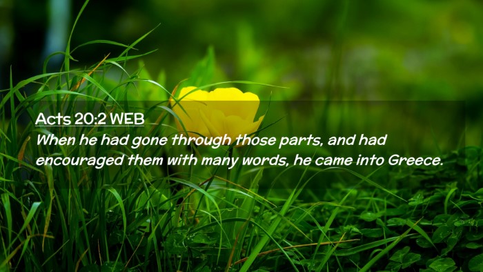 Picture 02 - Acts 20:2 WEB Desktop Wallpaper - When he had gone through those parts, and had - Desktop Bible Verse Wallpaper
