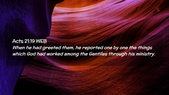 Picture 02 - Acts 21:19 WEB Desktop Wallpaper - When he had greeted them, he reported one by one - Desktop Bible Verse Wallpaper