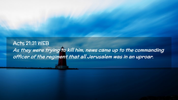 Picture 02 - Acts 21:31 WEB Desktop Wallpaper - As they were trying to kill him, news came up to - Desktop Bible Verse Wallpaper