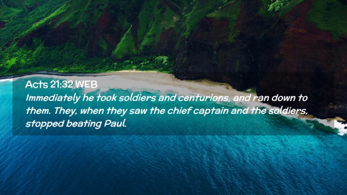 Picture 02 - Acts 21:32 WEB Desktop Wallpaper - Immediately he took soldiers and centurions, and - Desktop Bible Verse Wallpaper