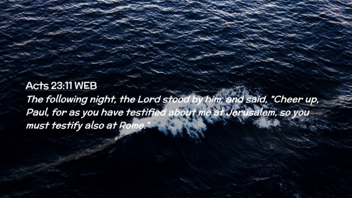 Picture 02 - Acts 23:11 WEB Desktop Wallpaper - The following night, the Lord stood by him, and - Desktop Bible Verse Wallpaper