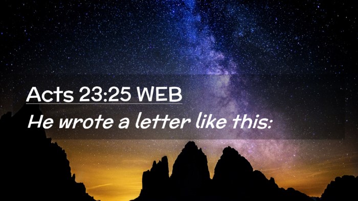 Picture 02 - Acts 23:25 WEB Desktop Wallpaper - He wrote a letter like - Desktop Bible Verse Wallpaper