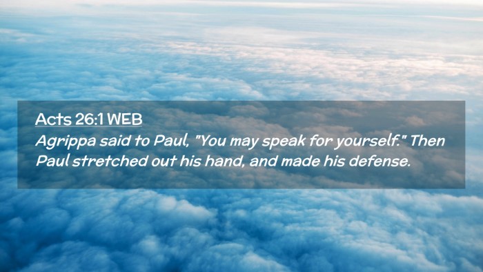 Picture 02 - Acts 26:1 WEB Desktop Wallpaper - Agrippa said to Paul, 