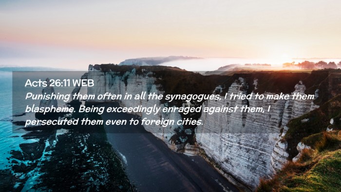 Picture 02 - Acts 26:11 WEB Desktop Wallpaper - Punishing them often in all the synagogues, I - Desktop Bible Verse Wallpaper