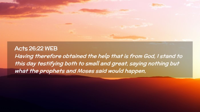 Picture 02 - Acts 26:22 WEB Desktop Wallpaper - Having therefore obtained the help that is from - Desktop Bible Verse Wallpaper