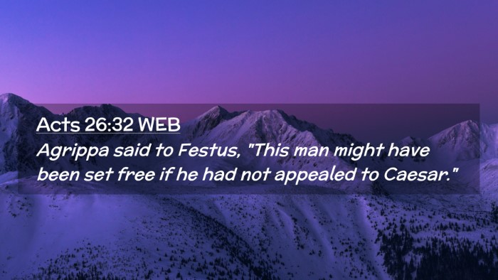Picture 02 - Acts 26:32 WEB Desktop Wallpaper - Agrippa said to Festus, 