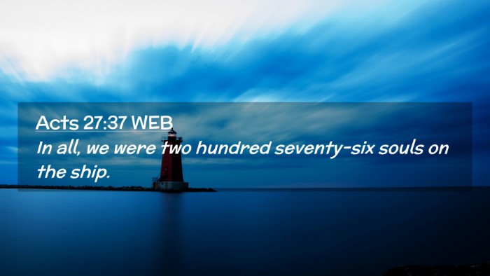 Picture 02 - Acts 27:37 WEB Desktop Wallpaper - In all, we were two hundred seventy-six souls on - Desktop Bible Verse Wallpaper