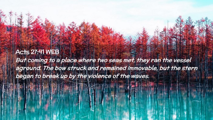 Picture 02 - Acts 27:41 WEB Desktop Wallpaper - But coming to a place where two seas met, they - Desktop Bible Verse Wallpaper