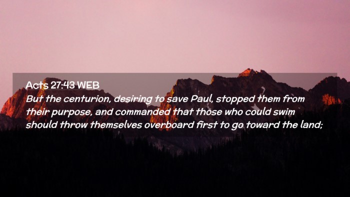 Picture 02 - Acts 27:43 WEB Desktop Wallpaper - But the centurion, desiring to save Paul, stopped - Desktop Bible Verse Wallpaper