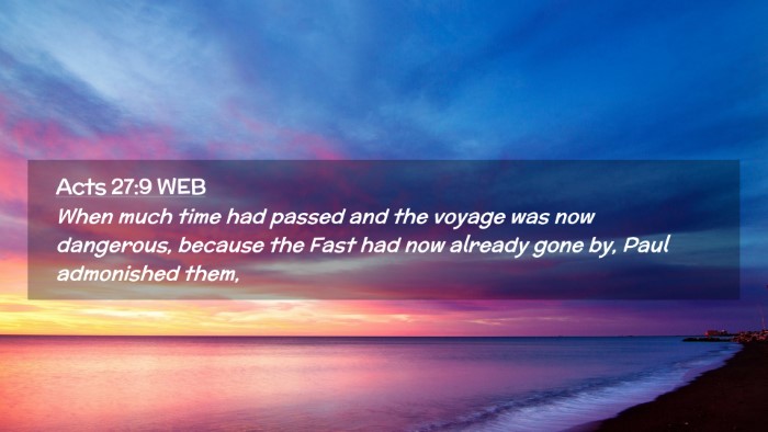 Picture 02 - Acts 27:9 WEB Desktop Wallpaper - When much time had passed and the voyage was now - Desktop Bible Verse Wallpaper