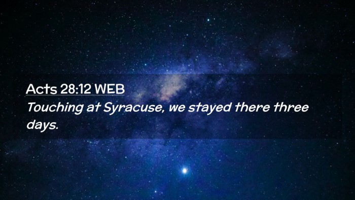 Picture 02 - Acts 28:12 WEB Desktop Wallpaper - Touching at Syracuse, we stayed there three - Desktop Bible Verse Wallpaper