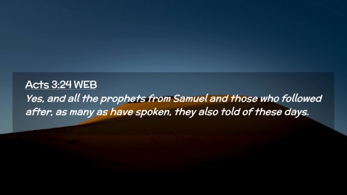 Picture 02 - Acts 3:24 WEB Desktop Wallpaper - Yes, and all the prophets from Samuel and those - Desktop Bible Verse Wallpaper