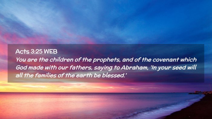 Picture 02 - Acts 3:25 WEB Desktop Wallpaper - You are the children of the prophets, and of the - Desktop Bible Verse Wallpaper