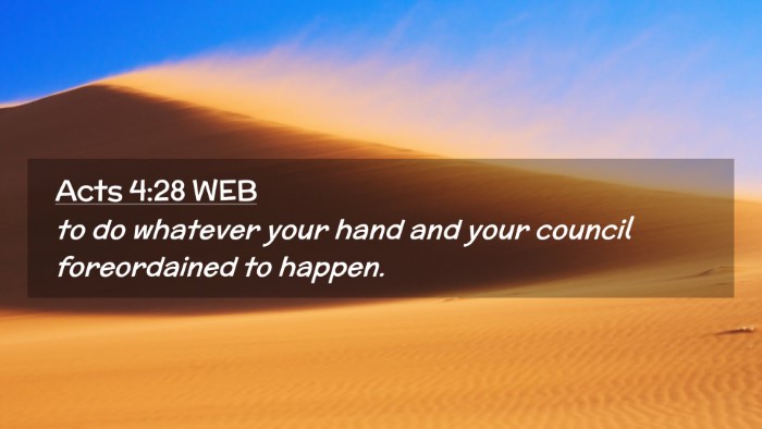 Picture 02 - Acts 4:28 WEB Desktop Wallpaper - to do whatever your hand and your council - Desktop Bible Verse Wallpaper