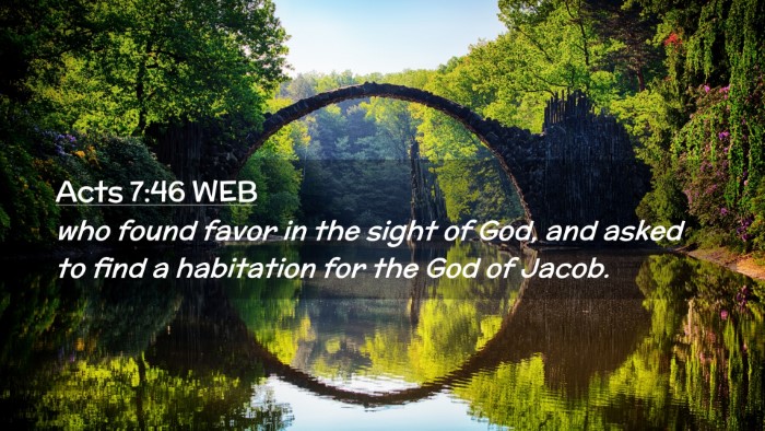 Picture 02 - Acts 7:46 WEB Desktop Wallpaper - who found favor in the sight of God, and asked to - Desktop Bible Verse Wallpaper