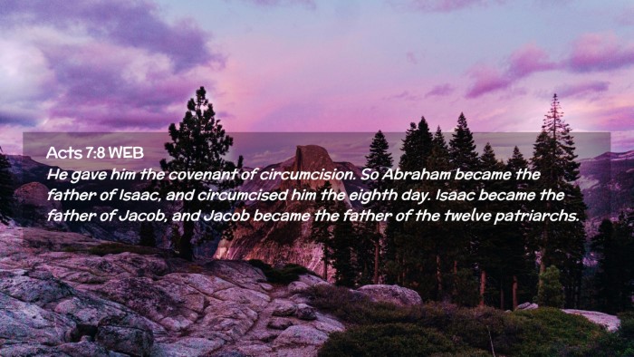 Picture 02 - Acts 7:8 WEB Desktop Wallpaper - He gave him the covenant of circumcision. So - Desktop Bible Verse Wallpaper