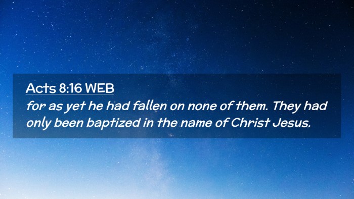 Picture 02 - Acts 8:16 WEB Desktop Wallpaper - for as yet he had fallen on none of them. They - Desktop Bible Verse Wallpaper