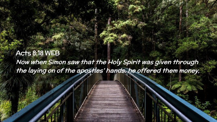 Picture 02 - Acts 8:18 WEB Desktop Wallpaper - Now when Simon saw that the Holy Spirit was given - Desktop Bible Verse Wallpaper