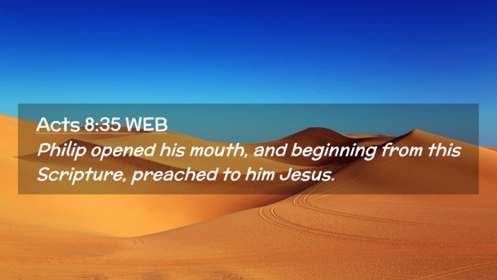Picture 02 - Acts 8:35 WEB Desktop Wallpaper - Philip opened his mouth, and beginning from this - Desktop Bible Verse Wallpaper