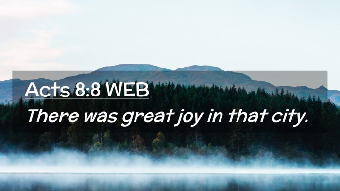 Picture 02 - Acts 8:8 WEB Desktop Wallpaper - There was great joy in that - Desktop Bible Verse Wallpaper