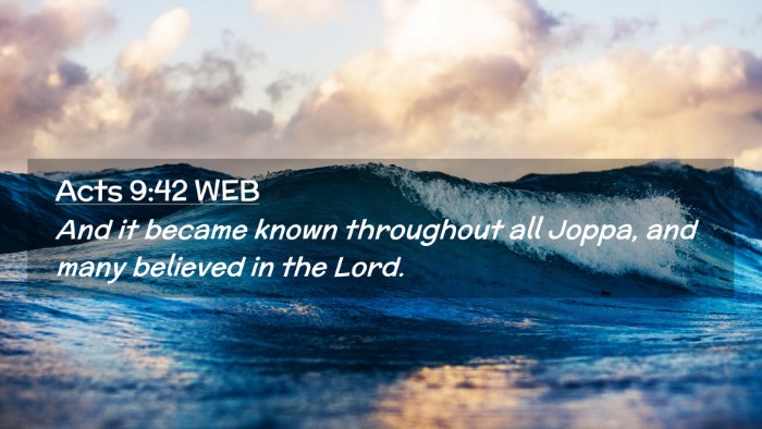 Picture 02 - Acts 9:42 WEB Desktop Wallpaper - And it became known throughout all Joppa, and - Desktop Bible Verse Wallpaper
