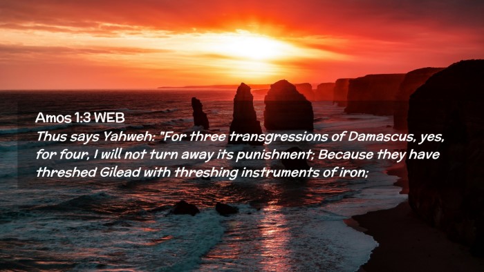 Picture 02 - Amos 1:3 WEB Desktop Wallpaper - Thus says Yahweh: 