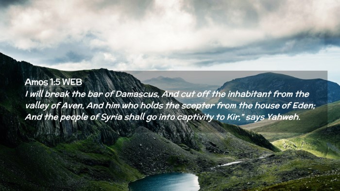 Picture 02 - Amos 1:5 WEB Desktop Wallpaper - I will break the bar of Damascus, And cut off the - Desktop Bible Verse Wallpaper