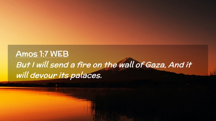 Picture 02 - Amos 1:7 WEB Desktop Wallpaper - But I will send a fire on the wall of Gaza, And - Desktop Bible Verse Wallpaper