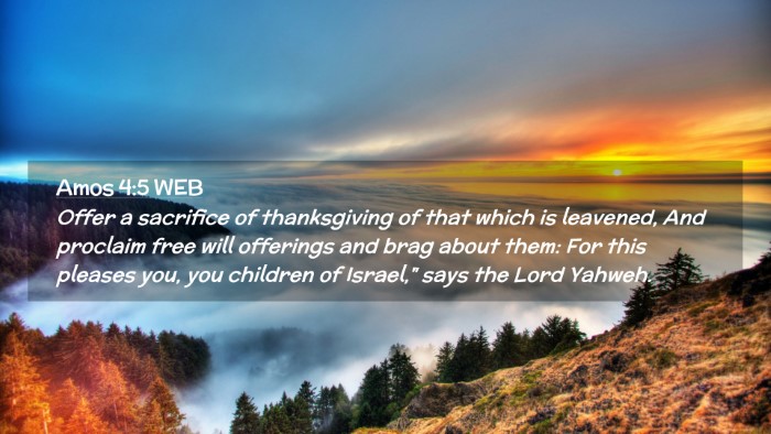 Picture 02 - Amos 4:5 WEB Desktop Wallpaper - Offer a sacrifice of thanksgiving of that which - Desktop Bible Verse Wallpaper