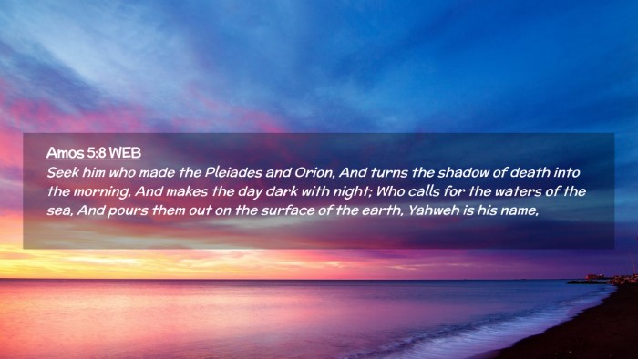 Picture 02 - Amos 5:8 WEB Desktop Wallpaper - Seek him who made the Pleiades and Orion, And - Desktop Bible Verse Wallpaper
