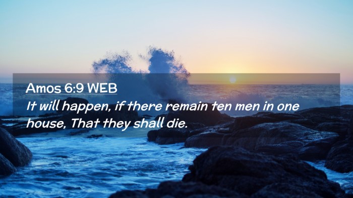 Picture 02 - Amos 6:9 WEB Desktop Wallpaper - It will happen, if there remain ten men in one - Desktop Bible Verse Wallpaper
