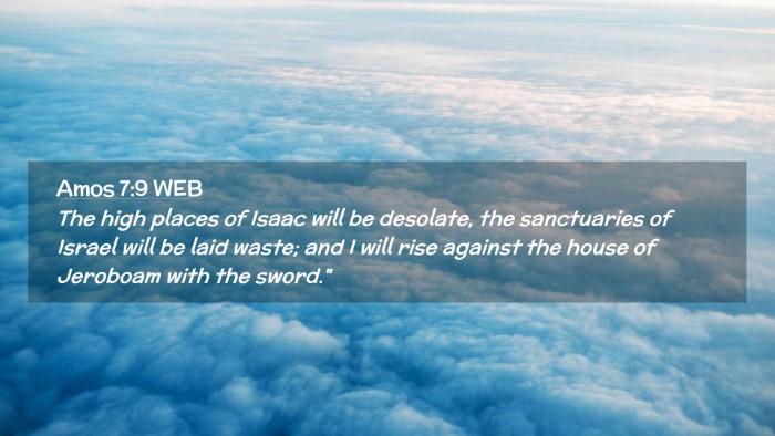 Picture 02 - Amos 7:9 WEB Desktop Wallpaper - The high places of Isaac will be desolate, the - Desktop Bible Verse Wallpaper