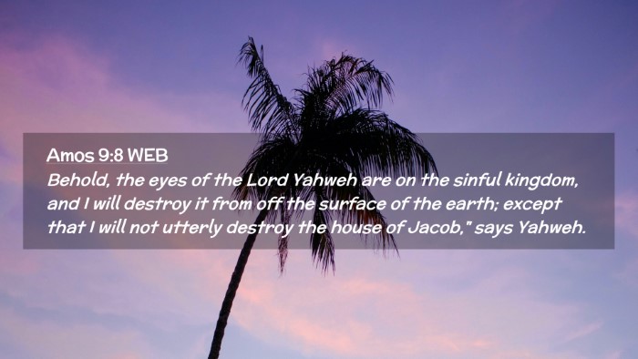 Picture 02 - Amos 9:8 WEB Desktop Wallpaper - Behold, the eyes of the Lord Yahweh are on the - Desktop Bible Verse Wallpaper