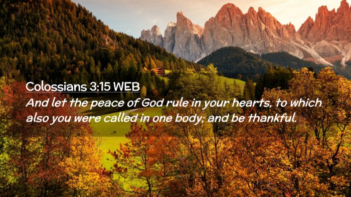 Picture 02 - Colossians 3:15 WEB Desktop Wallpaper - And let the peace of God rule in your hearts, to - Desktop Bible Verse Wallpaper