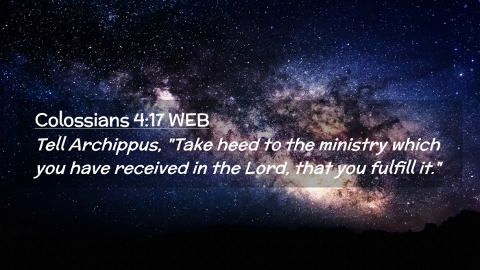 Picture 02 - Colossians 4:17 WEB Desktop Wallpaper - Tell Archippus, 