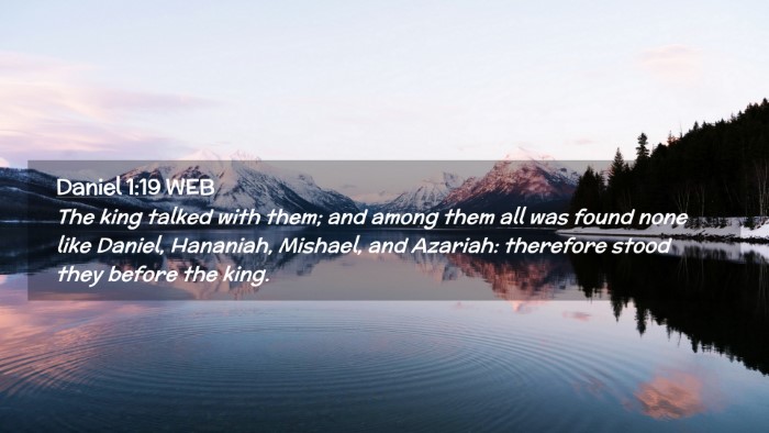 Picture 02 - Daniel 1:19 WEB Desktop Wallpaper - The king talked with them; and among them all was - Desktop Bible Verse Wallpaper