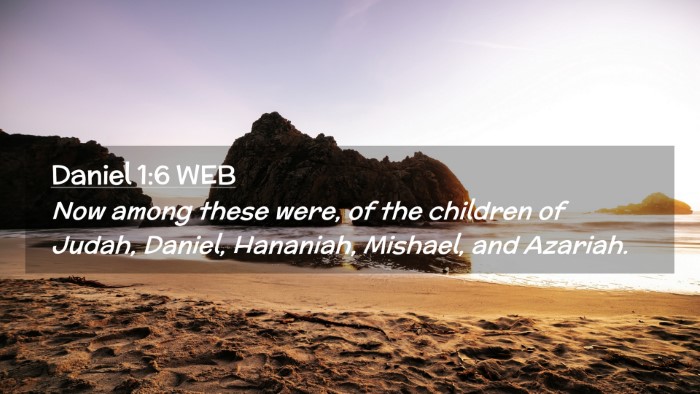 Picture 02 - Daniel 1:6 WEB Desktop Wallpaper - Now among these were, of the children of Judah, - Desktop Bible Verse Wallpaper