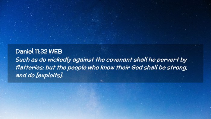 Picture 02 - Daniel 11:32 WEB Desktop Wallpaper - Such as do wickedly against the covenant shall he - Desktop Bible Verse Wallpaper