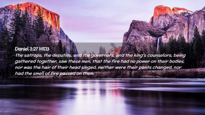 Picture 02 - Daniel 3:27 WEB Desktop Wallpaper - The satraps, the deputies, and the governors, and - Desktop Bible Verse Wallpaper